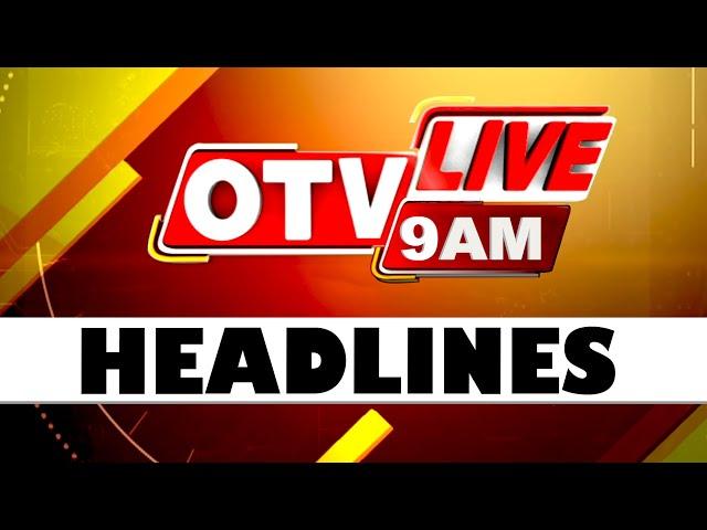 9AM Headlines | 25th December 2024 | Odisha TV | OTV