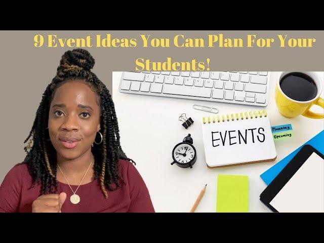 9 Event Ideas You Can Plan For Yor Students!