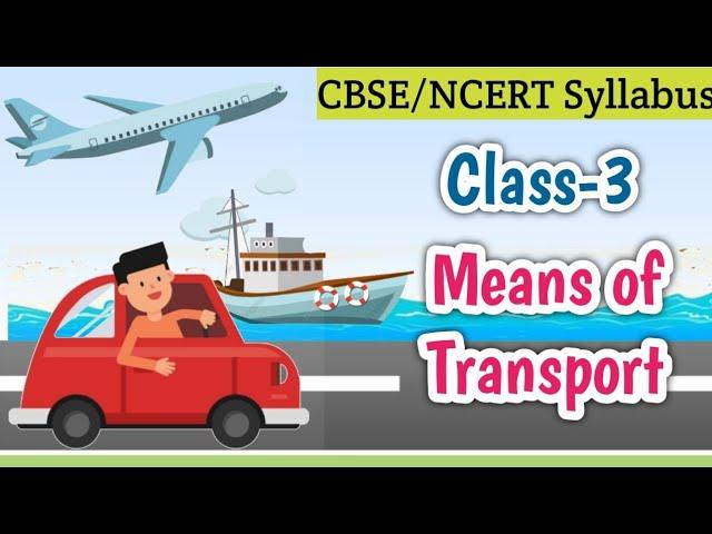 Means of Transport l Class-3 I Social Studies l CBSE /NCERT Syllabus l Learn Up With Somali