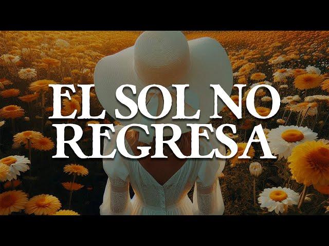 La 5a Estación - El Sol No Regresa (Letra)