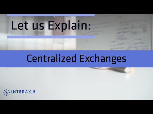 Centralized Exchanges