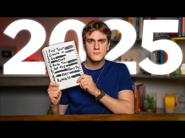 How To Make 2025 The Greatest Year of Your Life (9 Rules)