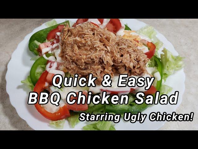 Quick & Easy BBQ Chicken Salad - Starring Ugly Chicken