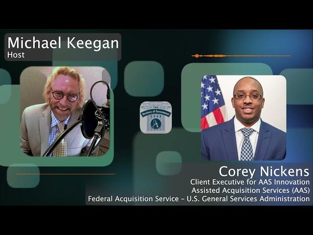 Delivering Full Spectrum Acquisition Services-Corey Nickens, AAS Client Executive Innovation GSA