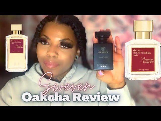 OAKCHA | SWEVEN REVIEW | BACCARAT DUPE??