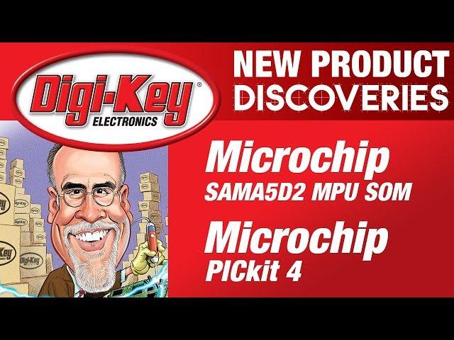 Microchip New Product Discoveries Episode 27 | DigiKey