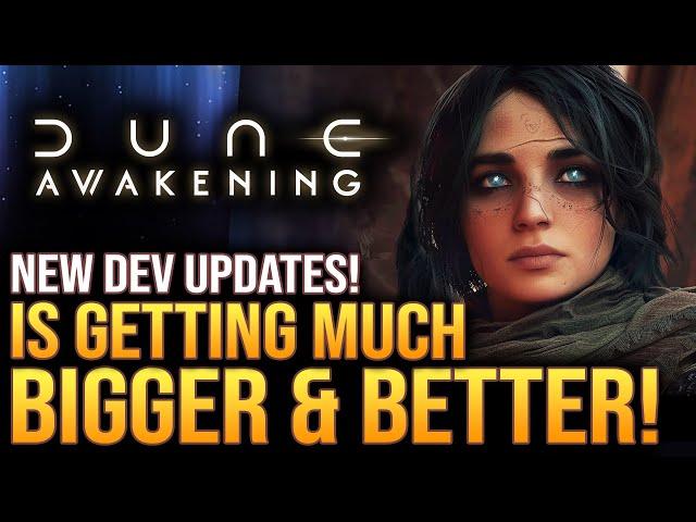 Dune Awakening Is Getting MUCH BIGGER AND BETTER!  Map Expansion, Dungeons, PVE Updates and More!