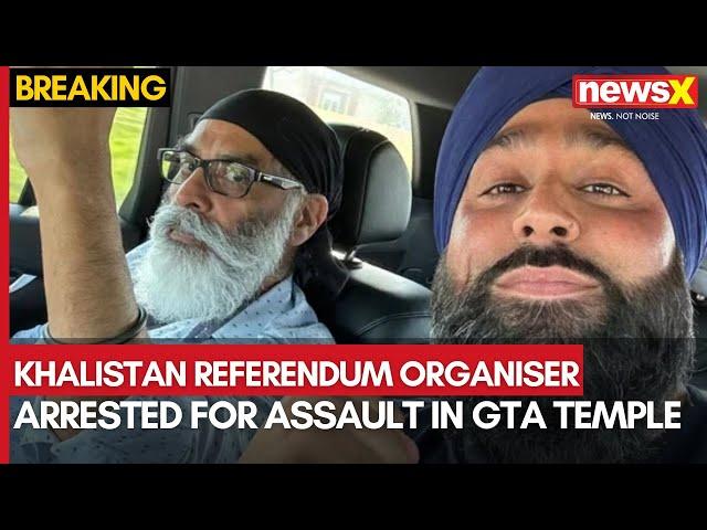 Breaking News| Khalistan Referendum Organiser Arrested for Assault at Greater Toronto Temple | NewsX