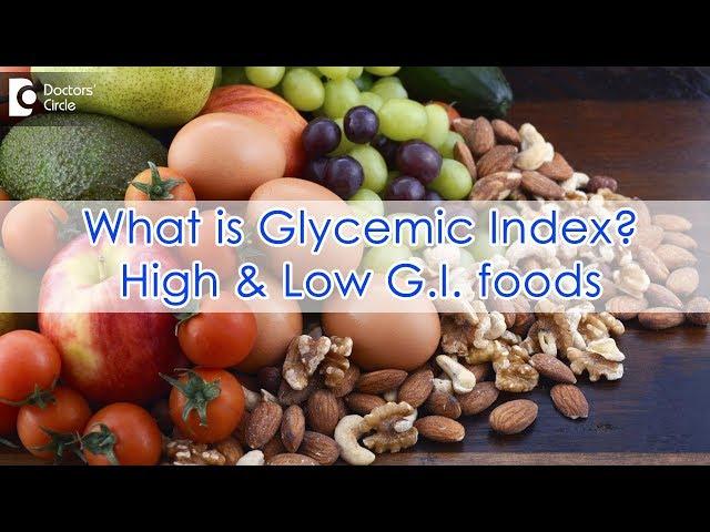 What is Glycemic Index? High & Low G I  foods - Ms. Ranjani Raman