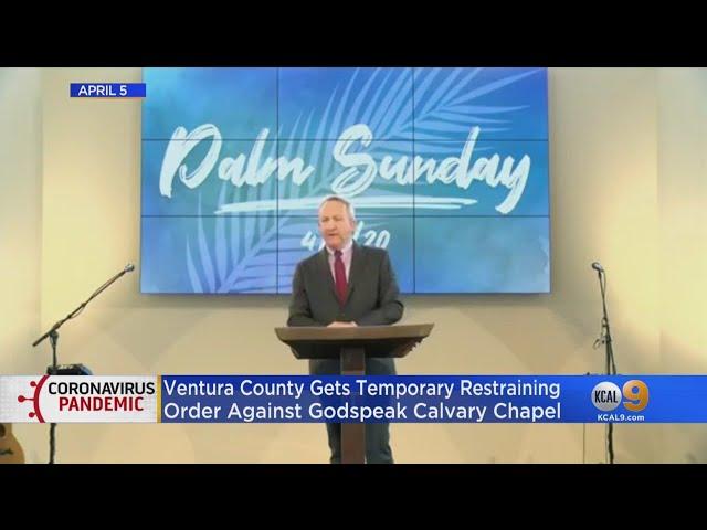 Ventura County Gets Temporary Restraining Order Against Godspeak Calvary Chapel
