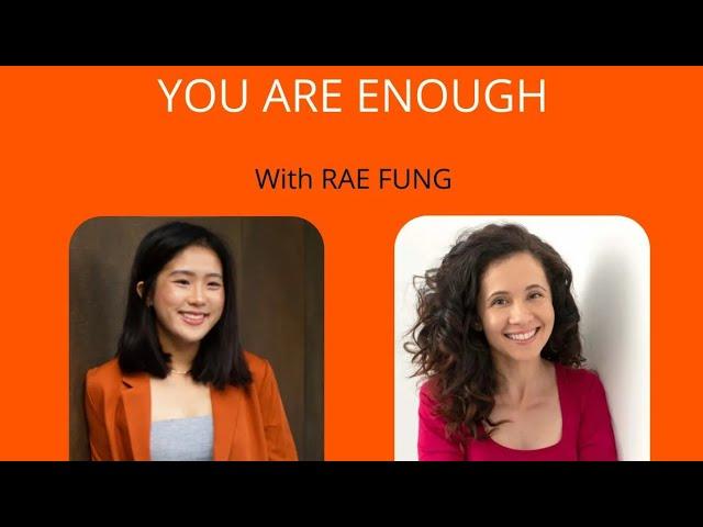 LIVE Podcast: Episode 17 | You Are Enough with Rae Fung