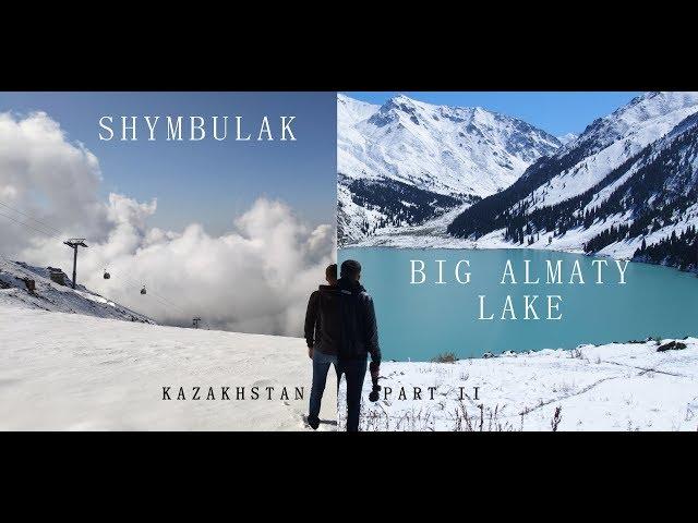 Big Almaty Lake (BAO) + Shymbulak / Kazakhstan Vlog Part II