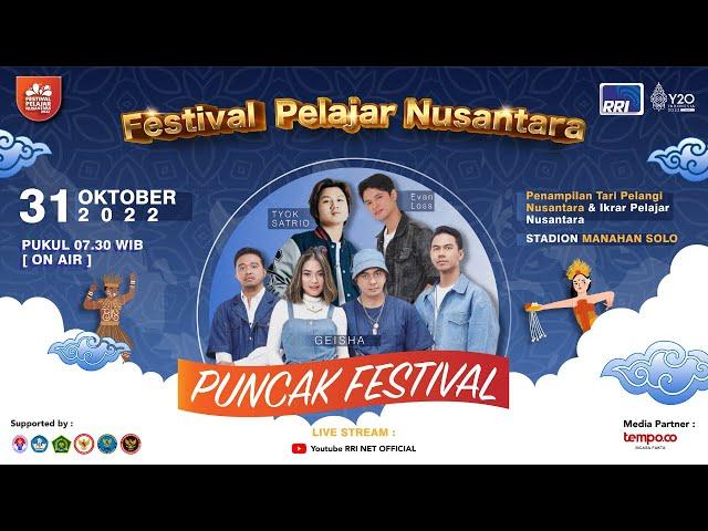 PUNCAK FESTIVAL PELAJAR NUSANTARA 2022!