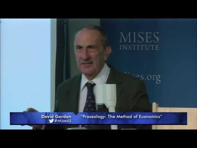 Praxeology: The Method of Economics | David Gordon