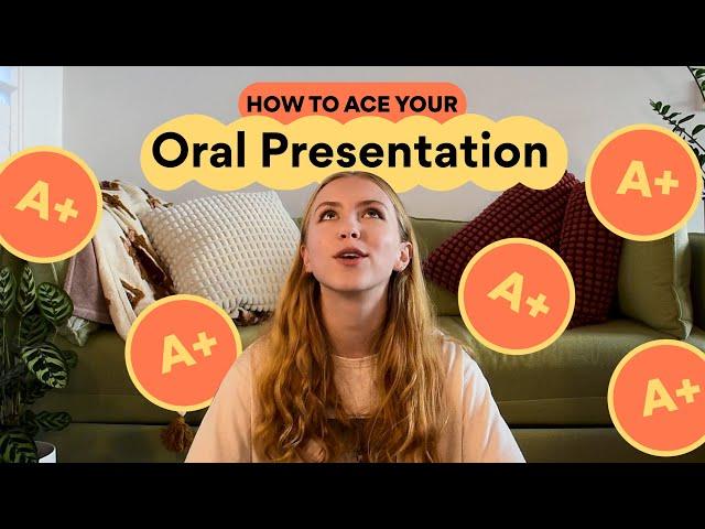 How to Ace your Oral Presentation