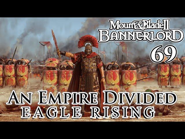 Mount & Blade II: Bannerlord | Eagle Rising | An Empire Divided | Part 69