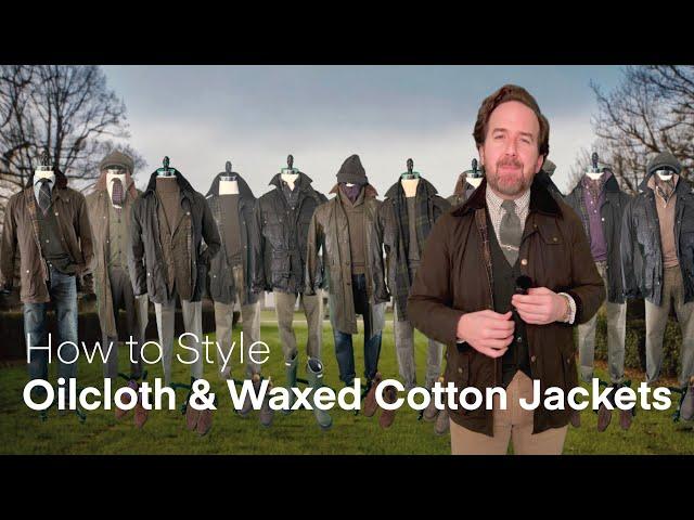 How to Style Oilcloth & Waxed Cotton Jackets