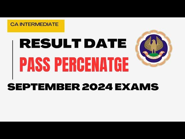 CA Inter September 2024 Pass Percentage (Exp) | CA Intermediate September 2024 Result Date