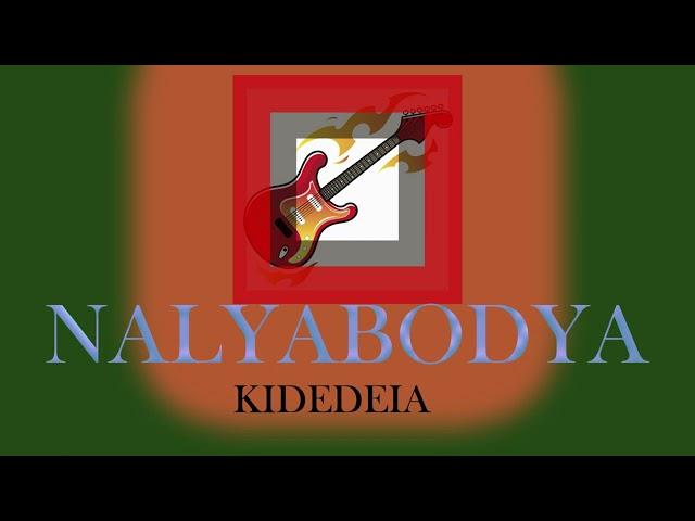 Nalyabodia - Kidedeia (Official audio)