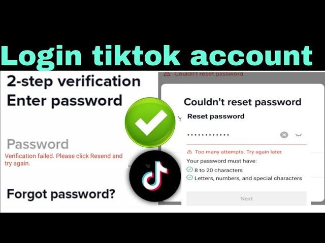 2 step verification enter password tiktok | couldn't reset password tiktok | forgot tiktok password