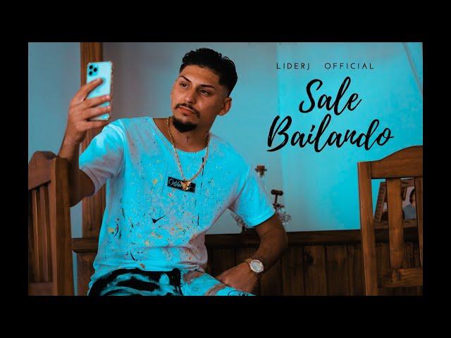 LIDERJ - SALE BAILANDO (OFFICIAL 4K)