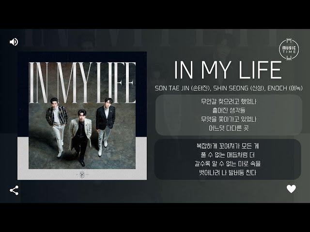 Son Tae Jin (손태진), Shin Seong (신성), Enoch (에녹) - IN MY LIFE [가사]