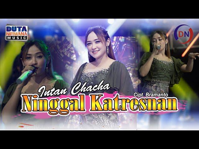 Intan Chacha - Ninggal Katresnan | Duta Nirwana Music [OFFICIAL]