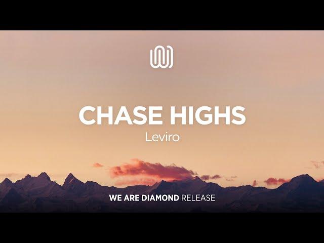 Leviro - Chase Highs