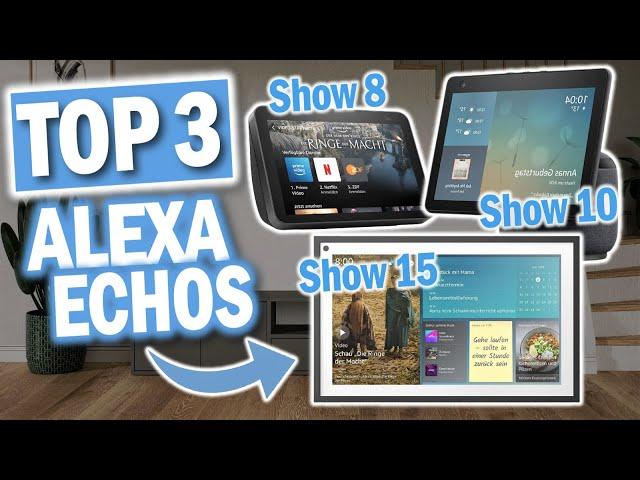 Welche ALEXA ECHO SHOW soll ich 2025 kaufen? | Show 8, Show 10, Show 15