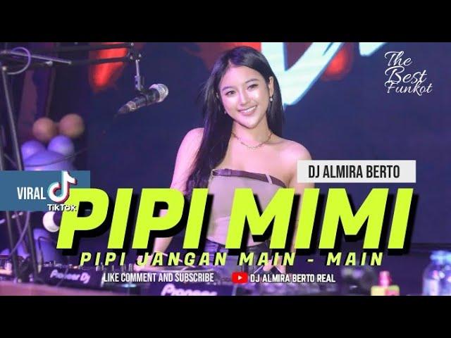 FUNKOT - PIPI MIMI | SITI BADRIAH |VIRAL TIKTOK | REMIX COVER DJ ALMIRA BERTO