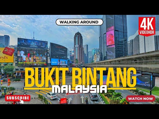 BUKIT BINTANG KUALA LUMPUR MALAYSIA | WALKING AROUND TOUR IN BUKIT BINTANG 4K HDR | WALKING EXPLORE