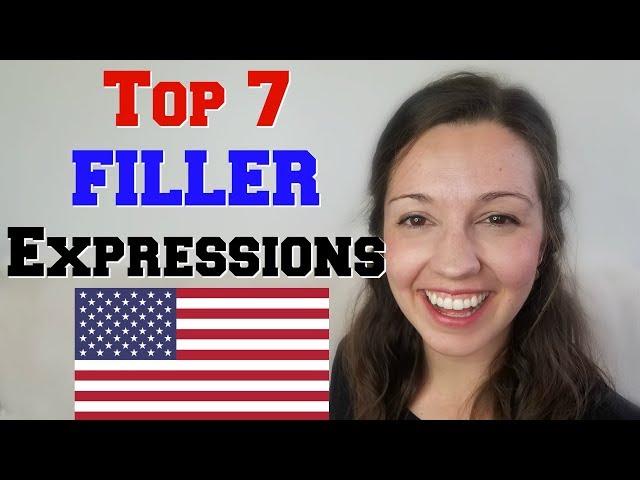 Top 7 FILLER Expressions: Advanced English Vocabulary Lesson