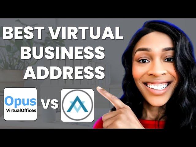 Alliance Virtual vs Opus Virtual | Which Virtual Address Is Best For Your Business?