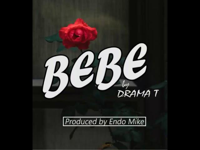 BEBE BY DRAMA T 