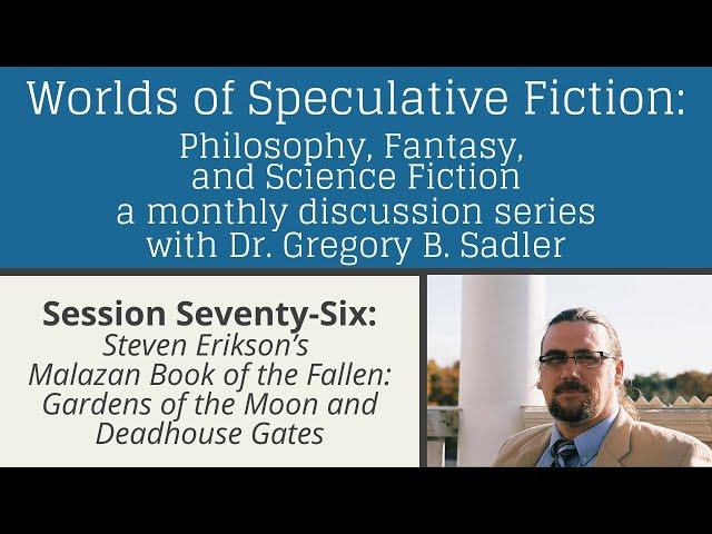 Steven Erickson's Malazan Book of the Fallen part 1 | Worlds Of Speculative Fiction (lecture 76)