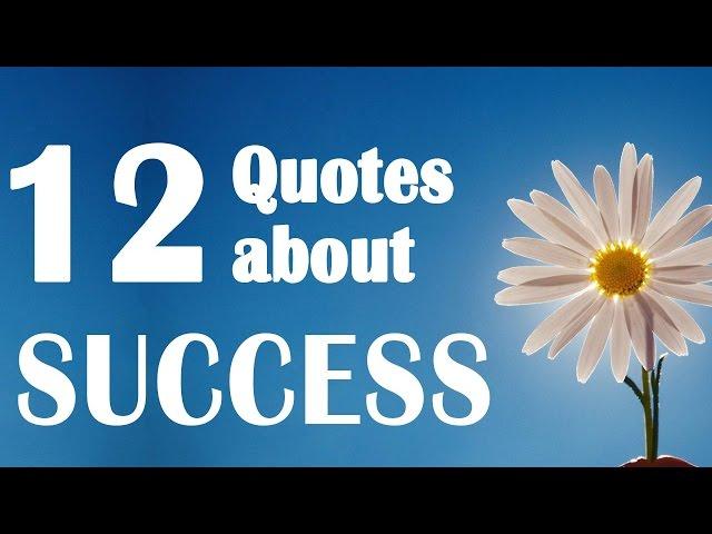 12 Quotes about success -  motivational quotes (quotes that will inspire you)