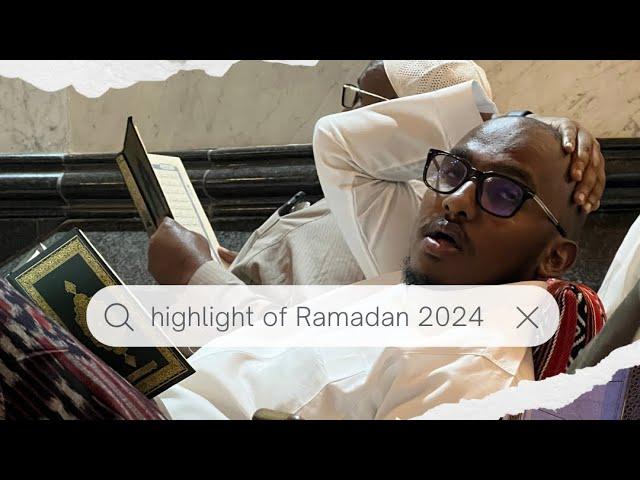 Highlights of Ramadan 2024