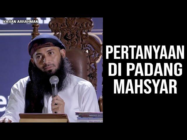 PERTANYAAN KELAK DIPADANG MAHSYAR DAN QISASH - USTADZ SYAFIQ RIZA BASALAMAH