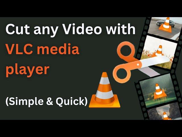 How to cut any video with VLC media player as a video cutter