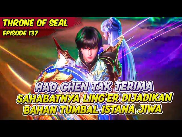 HAO CHEN DAN CEI'ER MENGHABISI DEWA IBLSIH BELIAL | THRONE OF SEAL | EPS 137