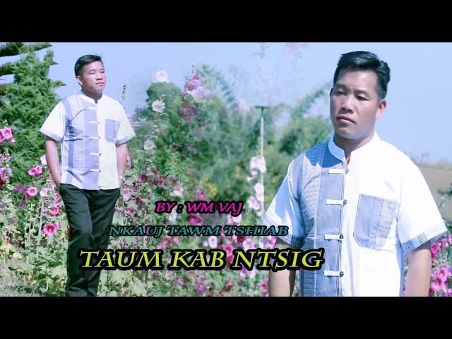 Taum Kab Ntsig / WM VAJ / Nkauj Tawm Tshiab / 3/6/2025