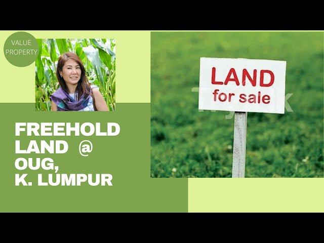 Freehold Residential Land @ OUG, Kuala Lumpur