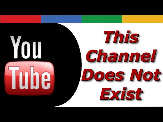 How to Fix When YouTube Says This Channel Does Not Exist