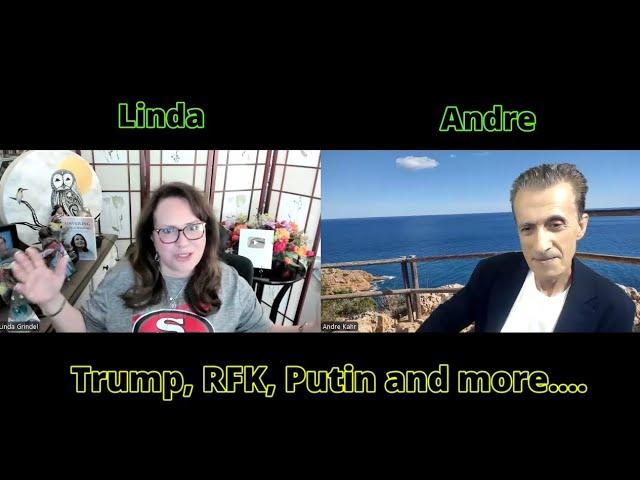 Linda and Andre: TRUMP, RFK, PUTIN and more...........