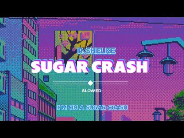 ElyOtto, SugarCrash! (slowed + reverb) {R.Shelke} #sugarcrash #miusic #Elyotto #SugarCrash