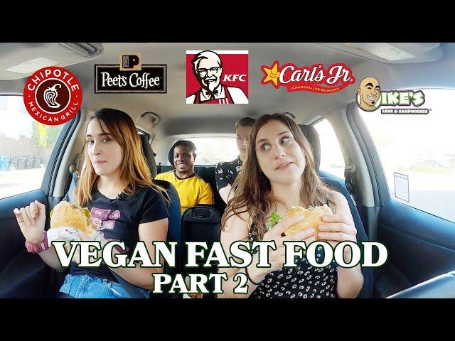 We Rated Vegan Fast Food Options: Part 2