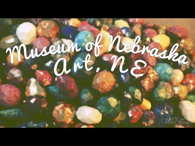 Museum of Nebraska Art, NE