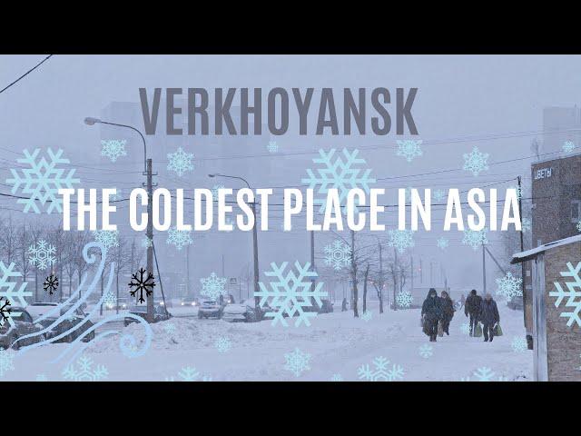 Verkhoyansk, Asia is the most EXTREME place on Earth.