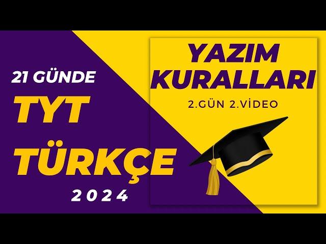 3) Yazım Kuralları / 21 GÜNDE TYT TÜRKÇE KAMPI