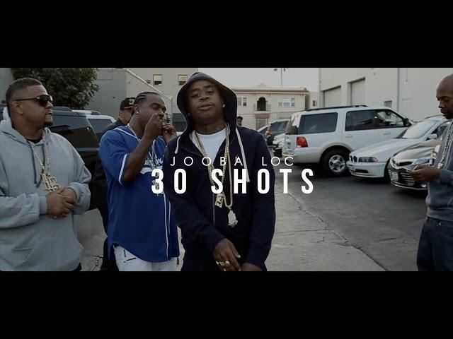 Jooba Loc - “30 Shots” (Music Video)